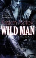 Wild Man di Kristen Ashley edito da Sieben-Verlag