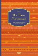 Das Trierer Märchenbuch di Mira Lob edito da Marzellen Verlag GmbH