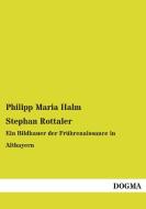 Stephan Rottaler di Philipp Maria Halm edito da DOGMA Verlag