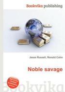 Noble Savage edito da Book On Demand Ltd.