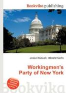 Workingmen\'s Party Of New York edito da Book On Demand Ltd.