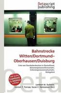 Bahnstrecke Witten/Dortmund-Oberhausen/Duisburg edito da Betascript Publishing