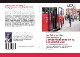 La Educación, Desarrollo y Comportamiento en la Seguridad Vial di Marcos Enrique Pérez Castillo edito da EAE