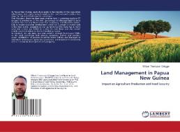 Land Management in Papua New Guinea di Wilson Thompson Orlegge edito da LAP LAMBERT Academic Publishing