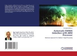 Automatic EDEMA Detection with ARM Processor di Neelapala Anil Kumar edito da LAP LAMBERT Academic Publishing