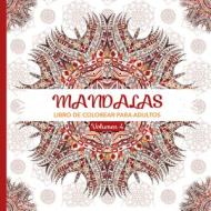 Mandalas 4 : libro de colorear para adultos edito da Ediciones Rodeno 
