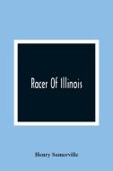 Racer Of Illinois di Henry Somerville edito da Alpha Editions