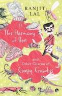 THE HARMONY OF BEES AND OTHER CHARMS OF CREEPY CRAWLIES di Ranjit Lal edito da Speaking Tiger Books