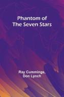 Phantom of the Seven Stars di Ray Cummings, Don Lynch edito da Alpha Editions