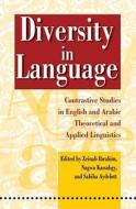 Diversity in Language: Contrastive Studies in English and Arabic Theoretical Applied Linguistics edito da AMER UNIV IN CAIRO PR