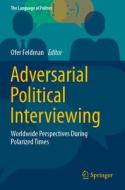 Adversarial Political Interviewing: Worldwide Perspectives During Polarized Times edito da SPRINGER NATURE