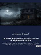 La Belle-Nivernaise et autres récits d'Alphonse Daudet di Alphonse Daudet edito da Culturea