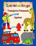 Spalvinimo Knyga Transporto Priemon¿s ir Gyv¿nai di Maryan Ben Kim edito da Blurb