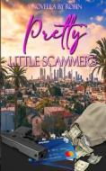 Pretty Little Scammers di Robin edito da Independently Published