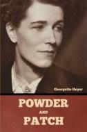 Powder and Patch di Georgette Heyer edito da Bibliotech Press