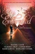 Enthralled: Paranormal Diversions di Melissa Marr, Kelley Armstrong edito da HarperCollins Publishers
