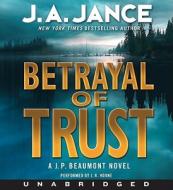 Betrayal of Trust di J. A. Jance edito da HarperAudio