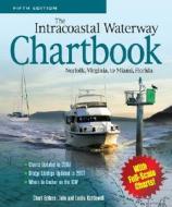 The Intracoastal Waterway Chartbook, Norfolk, Virginia, To Miami, Florida di John Kettlewell edito da International Marine Publishing Co