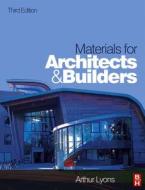 Materials for Architects and Builders di Arthur Lyons edito da Society for Neuroscience