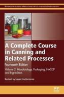 A Complete Course in Canning and Related Processes: Volume 2: Microbiology, Packaging, Haccp and Ingredients edito da Woodhead Publishing