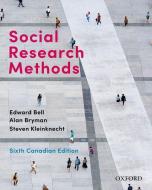 Social Research Methods di Edward Bell, Prof. Alan Bryman, Steven W. Kleinknecht edito da Oxford University Press, Canada