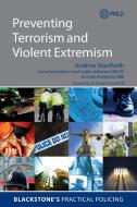 Preventing Terrorism and Violent Extremism di Andrew Staniforth, Carlile of Berriew Cbe Qc, David Omand Gcb edito da Oxford University Press(UK)