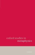 Oxford Studies in Metaphysics di Dean Zimmerman edito da Oxford University Press(UK)