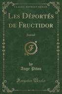 Les Deportes De Fructidor di Ange Pitou edito da Forgotten Books