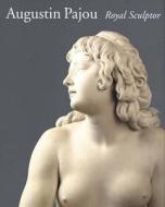 Augustin Pajou, Royal Sculptor, 1730-1809 di James David Draper, Guilhem Scherf edito da Metropolitan Museum of Art New York