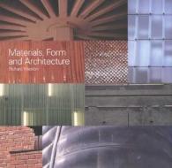 Materials, Form, and Architecture di Richard Weston edito da Yale University Press