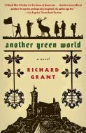 Another Green World di Richard Grant edito da VINTAGE