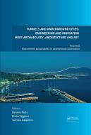 Tunnels And Underground Cities: Engineering And Innovation Meet Archaeology, Architecture And Art edito da Taylor & Francis Ltd