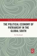 The Political Economy Of Patriarchy In The Global South di Ece KocabÄ±cak edito da Taylor & Francis Ltd