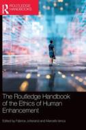 The Routledge Handbook Of The Ethics Of Human Enhancement edito da Taylor & Francis Ltd