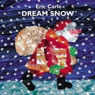 Dream Snow di Eric Carle edito da GROSSET DUNLAP