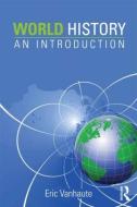 World History di Eric Vanhaute edito da Taylor & Francis Ltd.