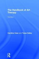 The Handbook of Art Therapy di Caroline Case, Tessa Dalley edito da Taylor & Francis Ltd
