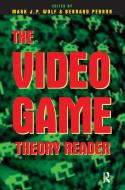 The Video Game Theory Reader di Mark J. P. Wolf edito da Taylor & Francis Ltd