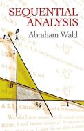 Sequential Analysis di Abraham Wald edito da Dover Publications Inc.