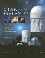 Stars And Galaxies di Michael A Seeds edito da Cengage Learning, Inc