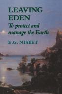 Leaving Eden di E. G. Nisbet, Evan G. Nisbet edito da Cambridge University Press