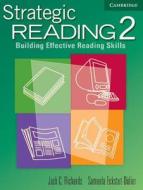 Strategic Reading 2 Student's Book di Jack C. Richards, Samuela Eckstut edito da Cambridge University Press