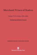 Merchant Prince of Boston di Carl Seaburg, Stanley Paterson edito da Harvard University Press