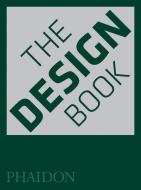 The Design Book di Phaidon edito da Phaidon Verlag GmbH