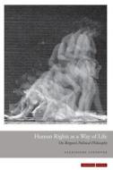 Human Rights as a Way of Life: On Bergson's Political Philosophy di Alexandre Lefebvre edito da STANFORD UNIV PR
