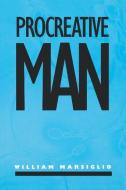 Procreative Man di William Marsiglio edito da New York University Press