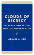 Clouds of Secrecy di Leonard A. Cole edito da Rowman & Littlefield Publishers