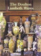 The Doulton Lambeth Wares di Desmond Eyles edito da Richard Dennis