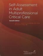 Self-Assessment in Adult Multiprofessional Critical Care di Richard M. Pino edito da Society of Critical Care Medicine