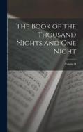 The Book of the Thousand Nights and One Night; Volume II di Anonymous edito da LEGARE STREET PR